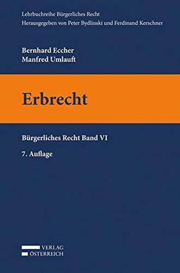 Erbrecht: Bürgerliches Recht Band VI (Lehrbuchreihe Bürgerliches Recht)