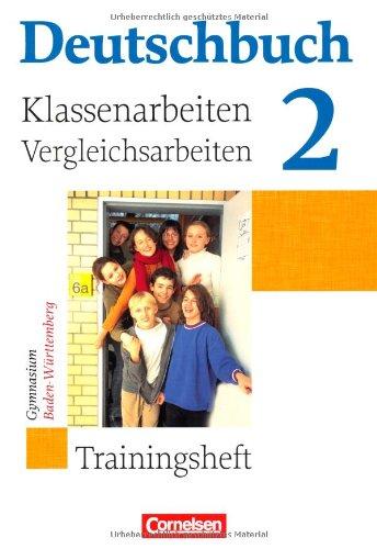 Deutschbuch - Gymnasium Baden-Württemberg: Band 2: 6. Schuljahr - Klassenarbeitstrainer mit Lösungen: Trainingsheft mit Lösungen. Klassenarbeiten - Vergleichsarbeiten