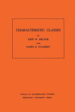 Characteristic Classes. (AM-76) (Annals of Mathematics Studies)