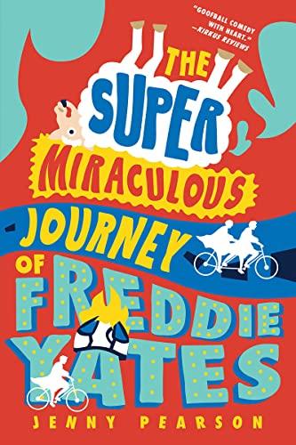 The Super Miraculous Journey of Freddie Yates