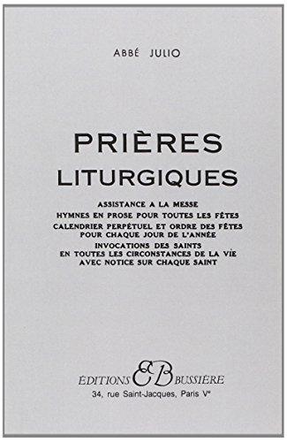 Prières liturgiques : assistance à la messe, hymnes en prose pour toutes les fêtes, calendrier perpétuel et ordre des fêtes pour chaque jour de l'année, invocations des saints en toutes les circonstances de la vie avec not