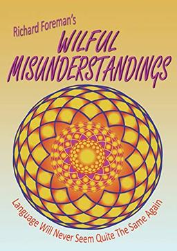 Wilful Misunderstandings