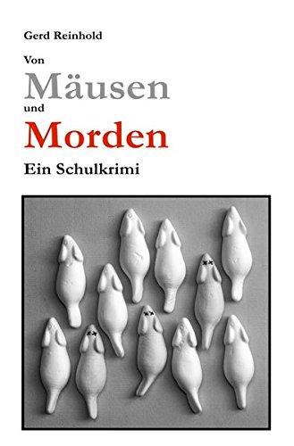 Von Mäusen und Morden: Ein Schulkrimi