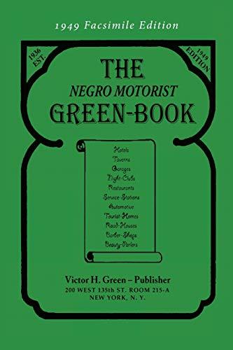 The Negro Motorist Green-Book: 1949 Facsimile Edition