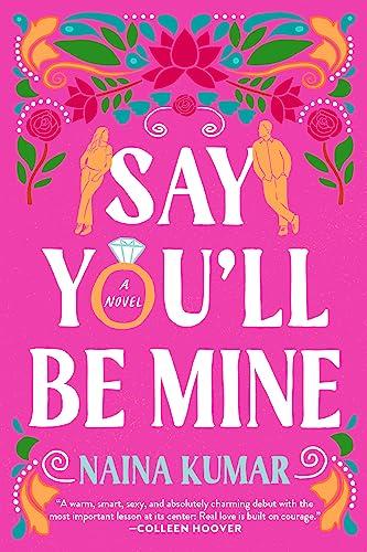 Say You'll Be Mine: A Novel