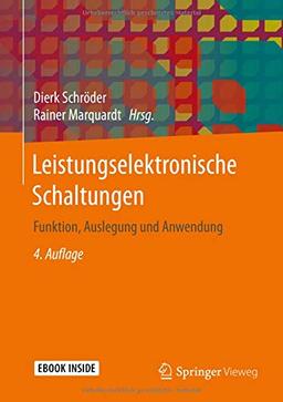 Leistungselektronische Schaltungen: Funktion, Auslegung und Anwendung