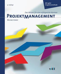 Projektmanagement: Das Wissen für eine erfolgreiche Karriere