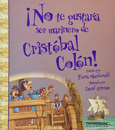 Ser marinero de Cristobal Colon/Sail With Christopher Columbus (No Te Gustaria Ser/You Would Not Want to Be)