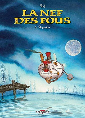 La nef des fous. Vol. 8. Disparition