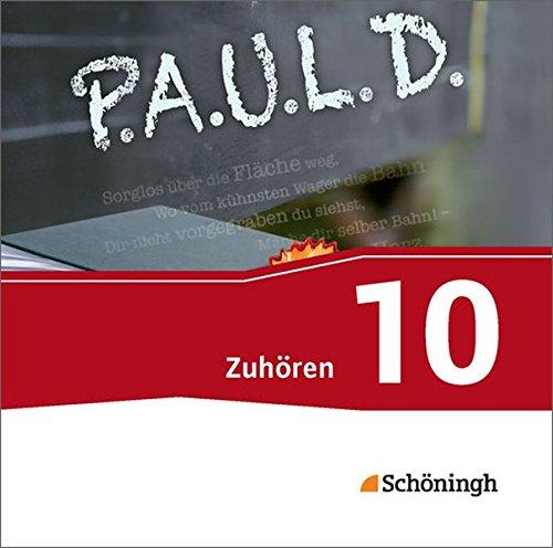 P.A.U.L. D. - Persönliches Arbeits- und Lesebuch Deutsch - Für Gymnasien und Gesamtschulen - Neubearbeitung: Zuhören 10