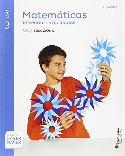 Alumno matemáticas enseñanzas aplicadas serie soluciona 3 ESO proyecto saber hacer