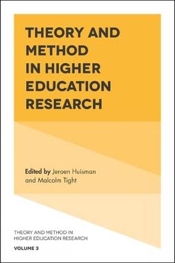 Theory and Method in Higher Education Research (Theory and Method in Higher Education Research, 3, Band 3)