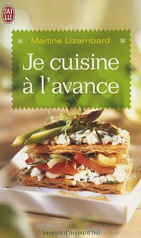 Je cuisine à l'avance : être zen le jour J