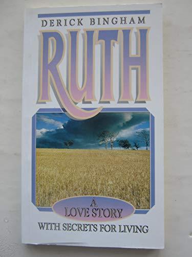 Ruth: A Love Story with Secrets for Living