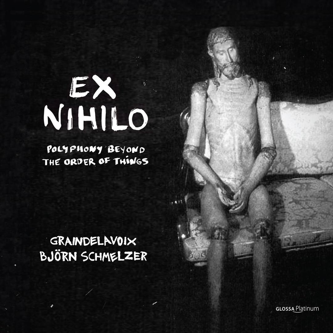 Ex Nihilo - Polyphony Beyond the Order of Things