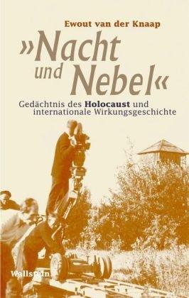 "Nacht und Nebel": Gedächtnis des Holocaust und internationale Wirkungsgeschichte