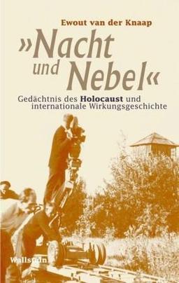 "Nacht und Nebel": Gedächtnis des Holocaust und internationale Wirkungsgeschichte