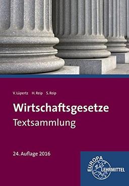 Wirtschaftsgesetze: Textsammlung