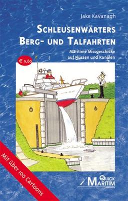 Schleusenwärters Berg- und Talfahrten: Maritime Missgeschicke auf Flüssen und Kanälen