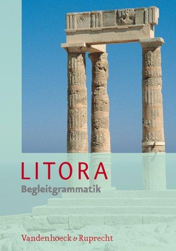 Litora Begleitgrammatik - Lehrgang für den spät beginnenden Lateinunterricht