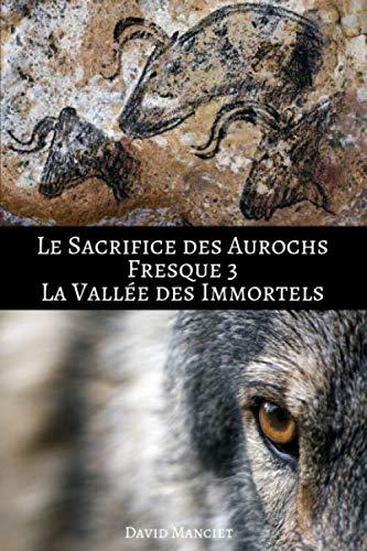 La vallée des Immortels: Le Sacrifice des Aurochs : Fresque III