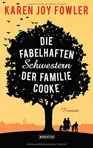 Die fabelhaften Schwestern der Familie Cooke: Roman