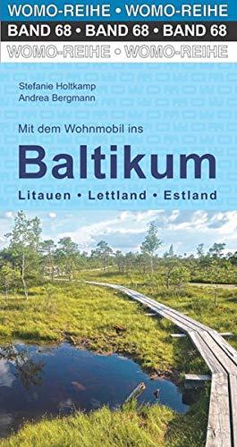 Mit dem Wohnmobil ins Baltikum: Litauen, Lettland, Estland (Womo-Reihe)