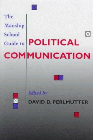 The Manship School Guide to Political Communication