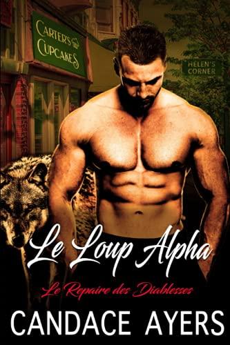 Le Loup Alpha (Le Repaire des Diablesses, Band 1)