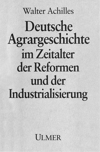 Deutsche Agrargeschichte im Zeitalter der Reformen und der Industrialisierung