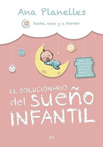 El solucionario del sueño infantil: Buenos hábitos para que las familias vuelvan a descansar (Autoayuda)