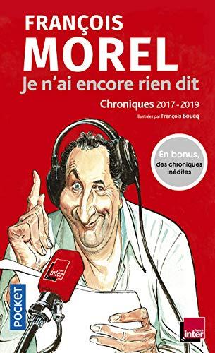 Je n'ai encore rien dit : chroniques 2017-2019