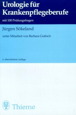 Urologie für Krankenpflegeberufe. Mit 100 Prüfungsfragen