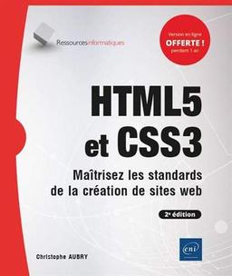 HTML5 et CSS3 : maîtrisez les standards de la création de sites web