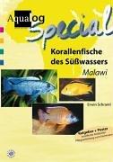 Aqualog, Korallenfische des Süßwassers - Malawi Cichliden