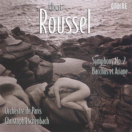 Albert Roussel: Bacchus et Ariane op.43, Suiten 1 & 2 / Sinfonie Nr.2 op.23