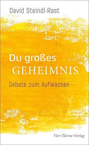 Du großes Geheimnis. Gebete zum Aufwachen