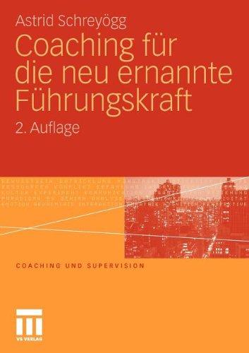 Coaching Für Die Neu Ernannte Führungskraft (Coaching Und Supervision) (German Edition)