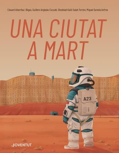 Una ciutat a Mart (ALBUMES ILUSTRADOS)