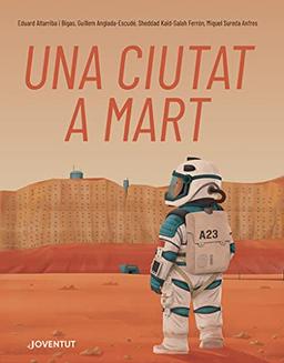 Una ciutat a Mart (ALBUMES ILUSTRADOS)