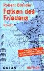 Falken des Friedens: Roman