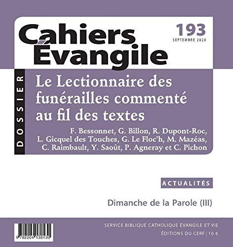 Cahiers évangile - numéro 193 Le Lectionnaire des funérailles commenté au fil des textes