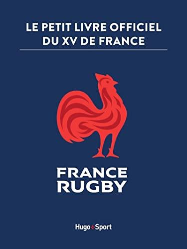 XV de France : le petit livre officiel du XV de France