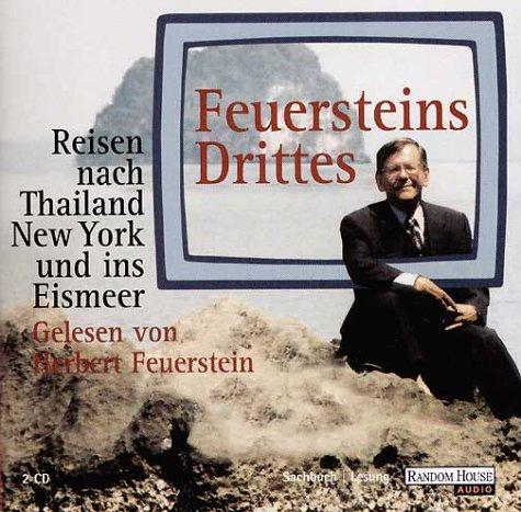 Feuersteins Drittes. CD. . Reisen nach Thailand, New York und ins Eismeer