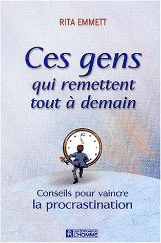 Ces gens qui remettent tout à demain