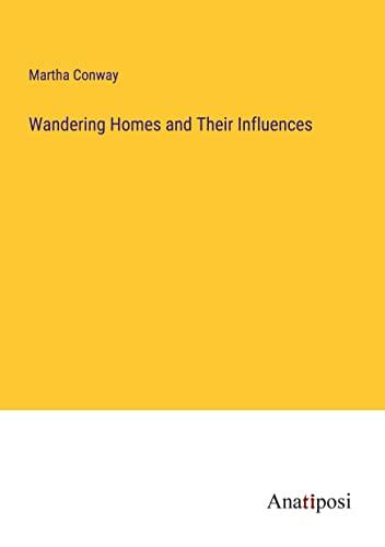 Wandering Homes and Their Influences