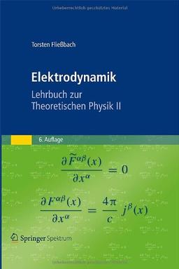 Elektrodynamik: Lehrbuch zur Theoretischen Physik II