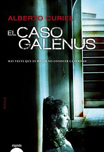 El caso Galenus (ALGAIDA LITERARIA - ALGAIDA NARRATIVA)