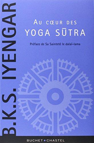 Le coeur des yoga sutras : le guide de référence sur la philosophie du yoga