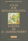 Atlas zur Zeitgeschichte, Europa im 20. Jahrhundert